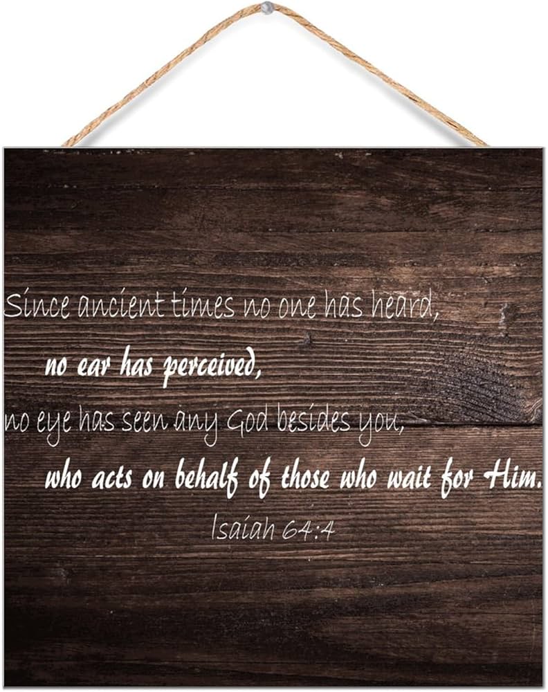 Amazon.com: Inspirational Wood Sign Plaque Isaiah 64:4 Since Amazon.com: Inspirational Wood Sign Plaque Isaiah 64:4 Since